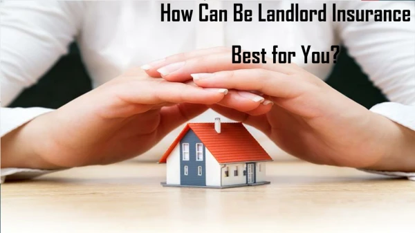How Can Be Landlord Insurance Best for You?