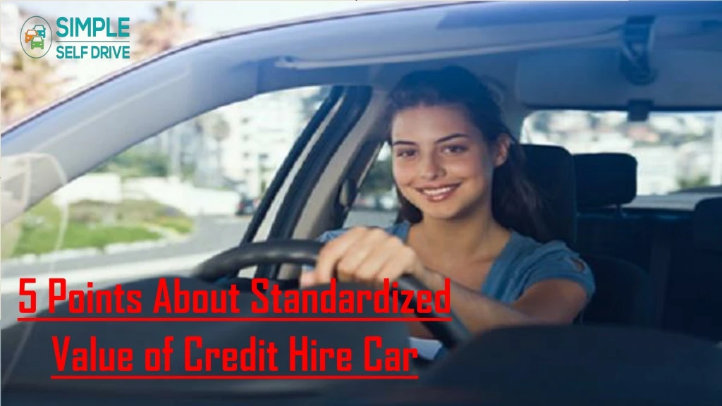 5 points about standardized value of credit hire