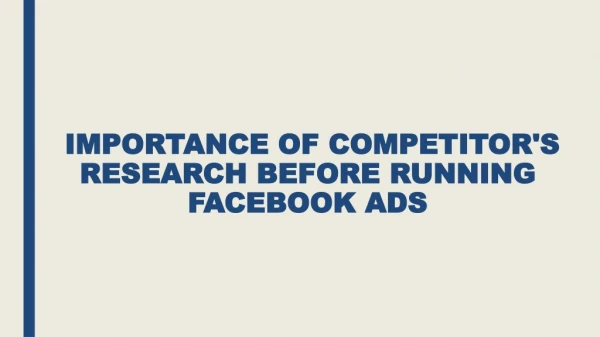 IMPORTANCE OF COMPETITOR'S RESEARCH BEFORE RUNNING FACEBOOK ADS