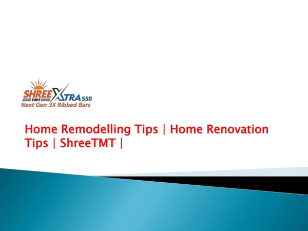 Home Remodelling Tips | Home Renovation Tips | ShreeTMT |