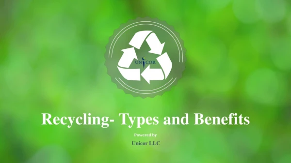 What are the Types and Benefits of Recycling