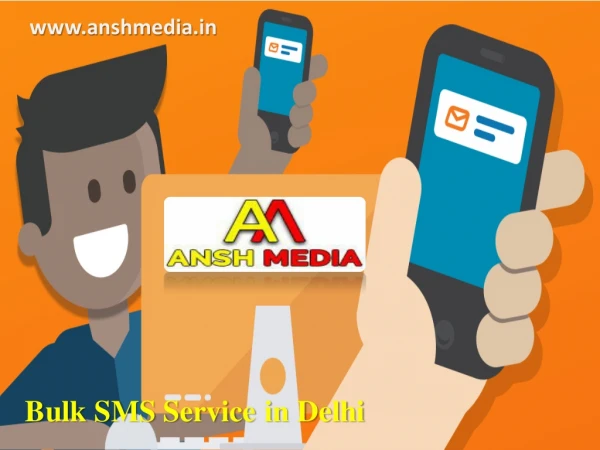 Get Splendid Bulk SMS Service in Delhi at a Reasonable Charge