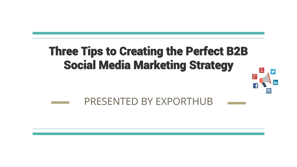 three tips to creating the perfect b2b social media marketing strategy