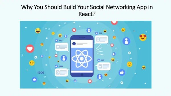 Why You Should Build Your Social Networking App in React?