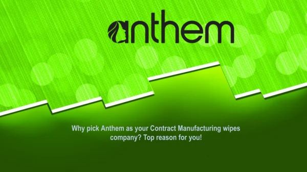 Call for Quality Contract Manufacturing Wipes| Anthem