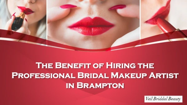 The Benefit of Hiring the Professional Bridal Makeup Artist in Brampton