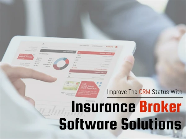 Improve The CRM Status With Insurance Broker Software Solutions