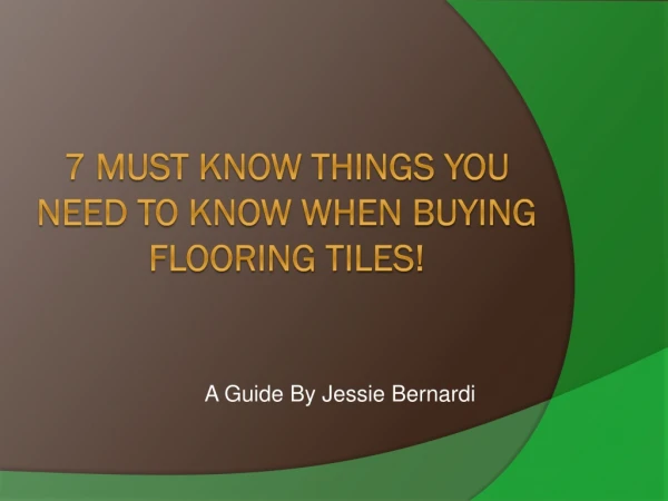 7 Must Know Things You Need To Know When Buying Flooring Tiles!