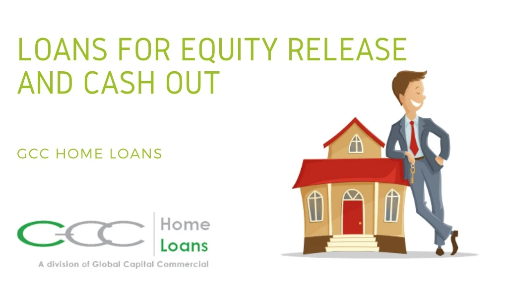 loans for equity release and cash out