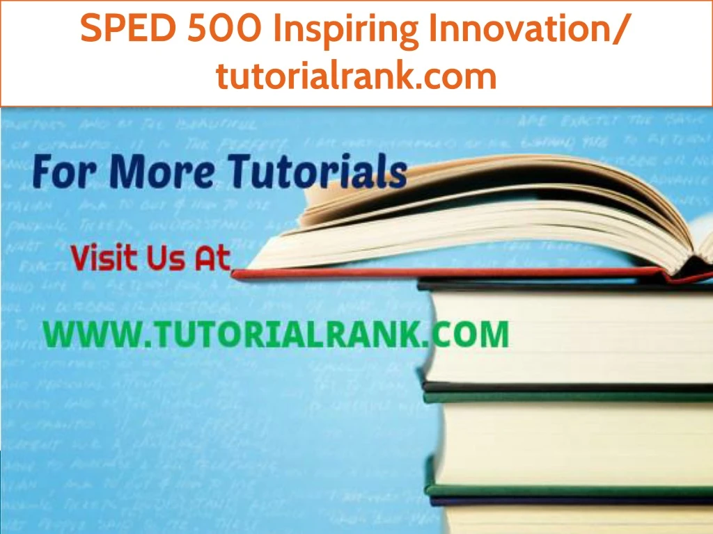 sped 500 inspiring innovation tutorialrank com