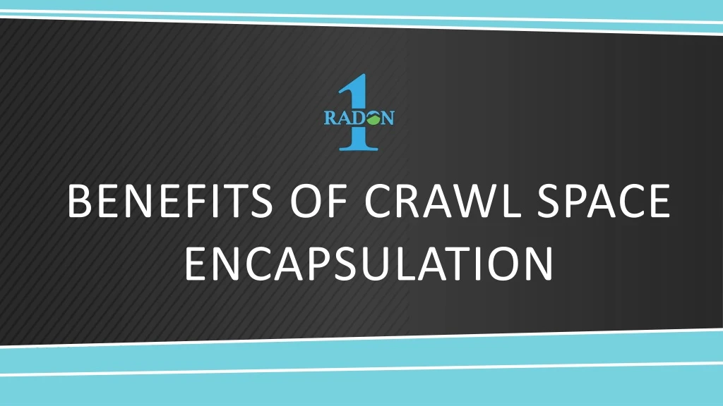 benefits of crawl space encapsulation