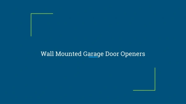 Wall Mounted Garage Door Openers