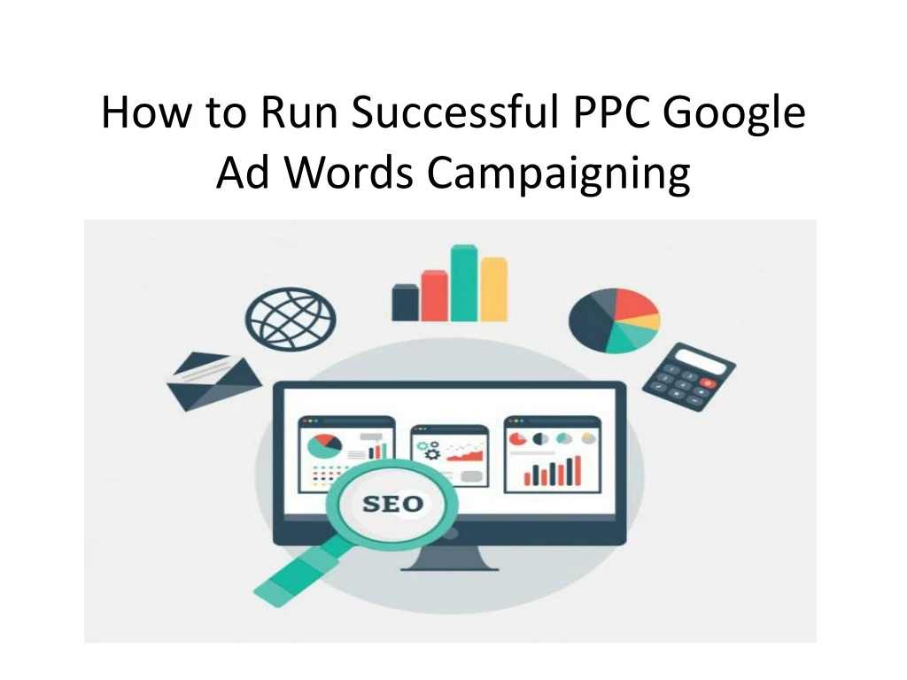 how to run successful ppc google ad words campaigning