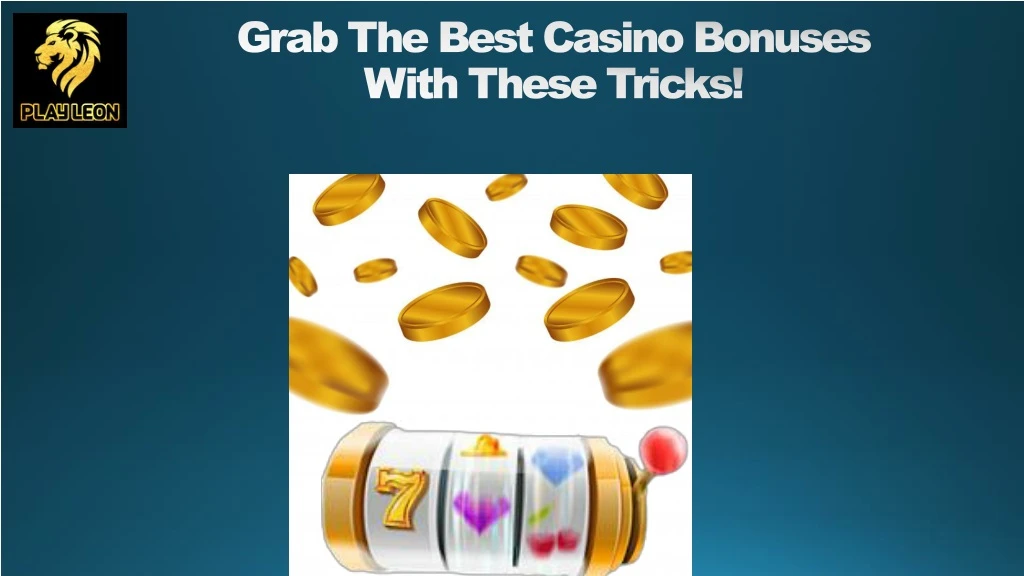 grab the best casino bonuses with these tricks