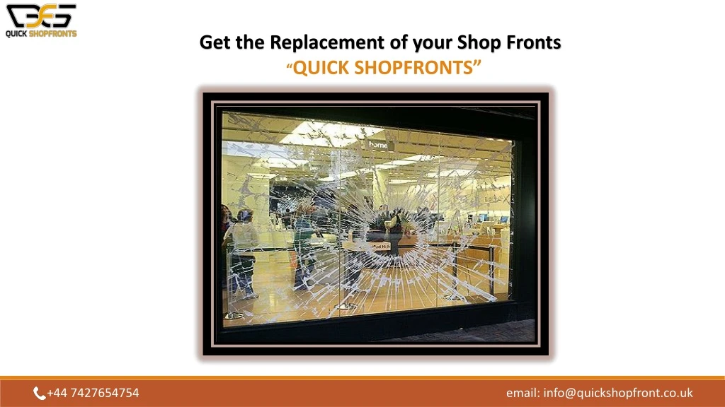 get the replacement of your shop fronts quick