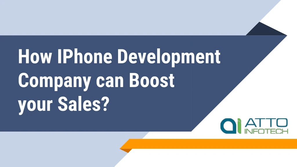 how iphone d evelopment c ompany can boost your sales