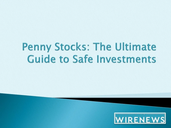 Penny Stocks: The Ultimate Guide to Safe Investments