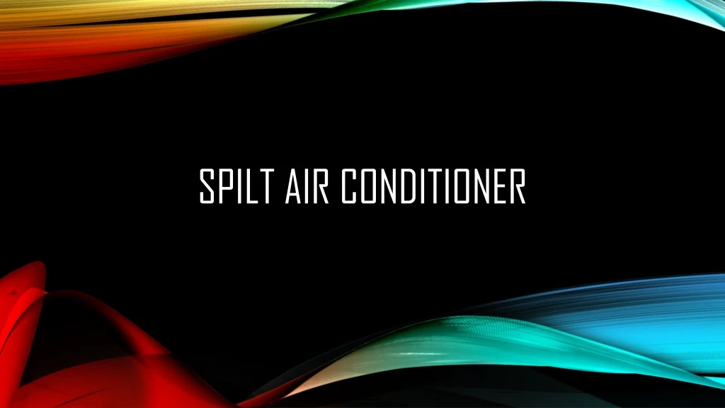 spilt air conditioner