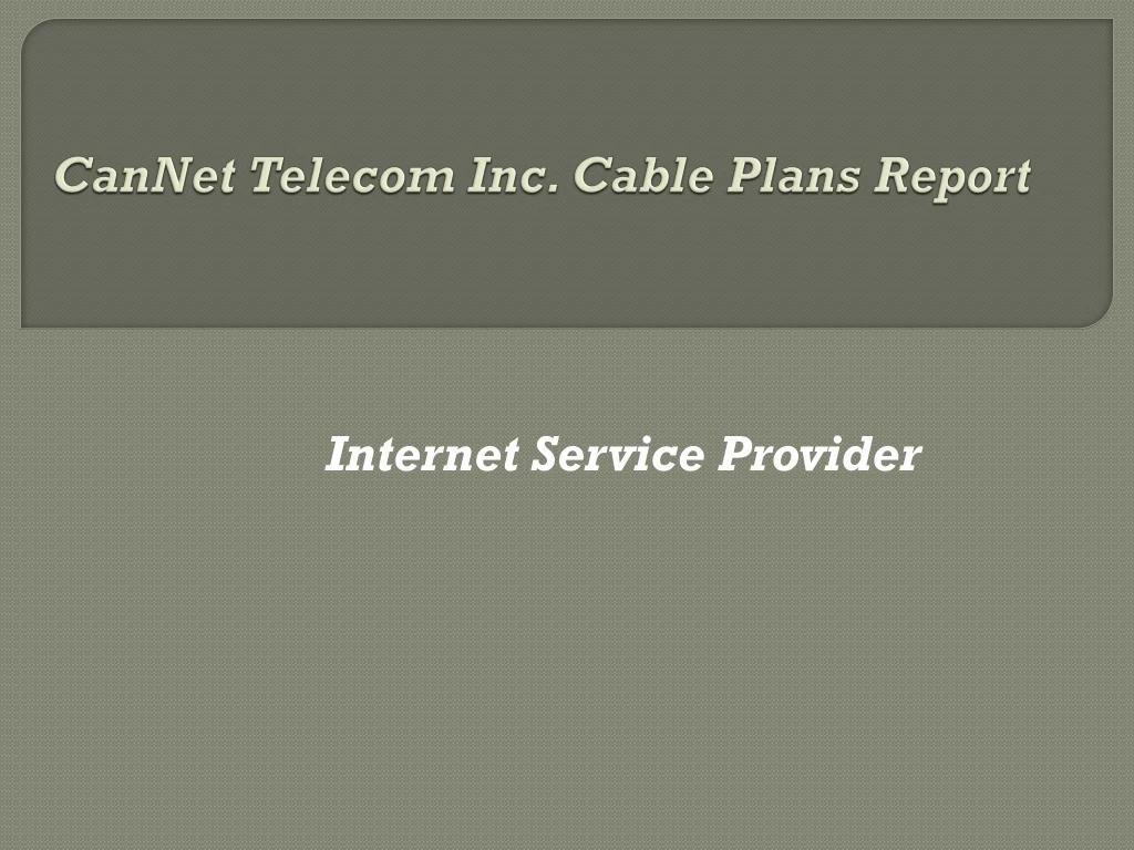 cannet telecom inc cable plans report