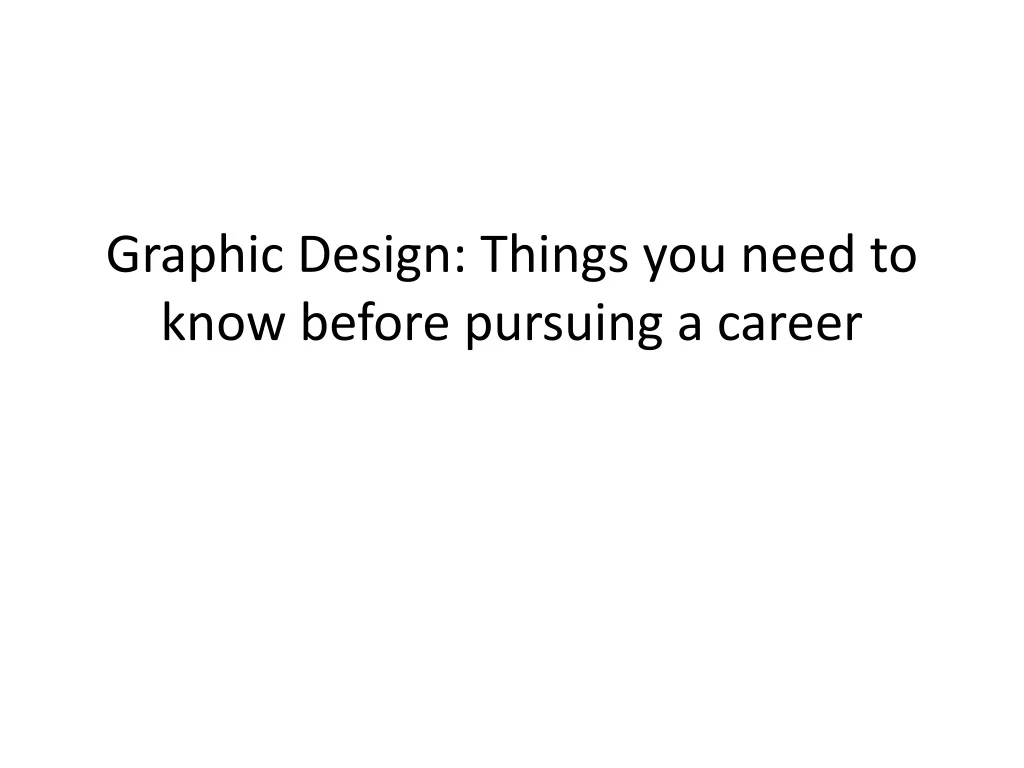 graphic design things you need to know before pursuing a career