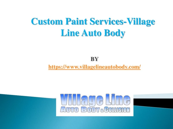 Custom Paint Services-Village Line Auto Body