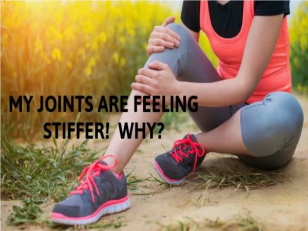 My Joints Are Feeling Stiffer! Why? | Joint Pain Treatment in Bangalore, Koramangala