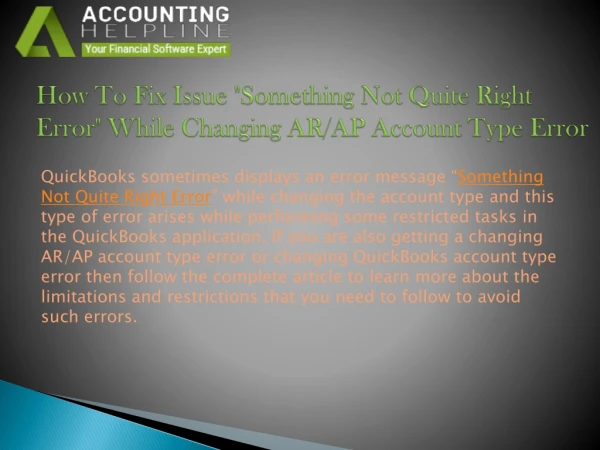 How To Fix Issue "Something Not Quite Right Error" While Changing AR/AP account type Error