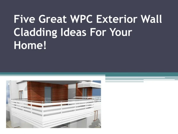 Five great WPC exterior wall cladding ideas for your home!