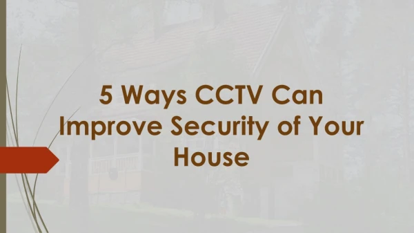 5 Ways CCTV Can Improve Security of Your House