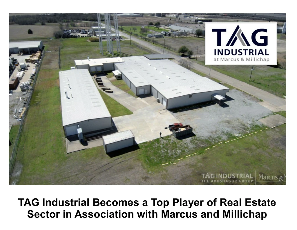 tag industrial becomes a top player of real