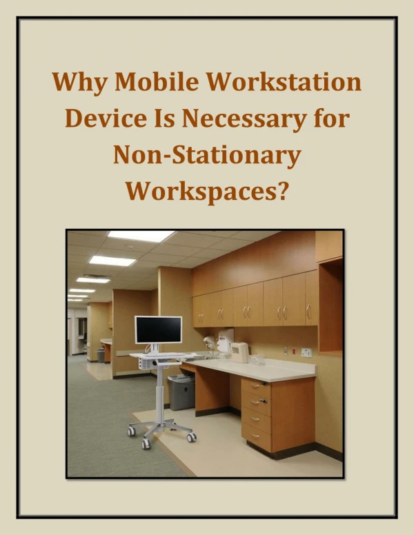 Why Mobile Workstation Device Is Necessary for Non-Stationary Workspaces