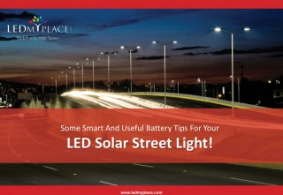 Some Smart and Useful Battery Tips for Your LED Solar Street Light! - slide 1