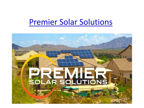 Leader in Solar Energy Solutions - Premier Solar Solutions