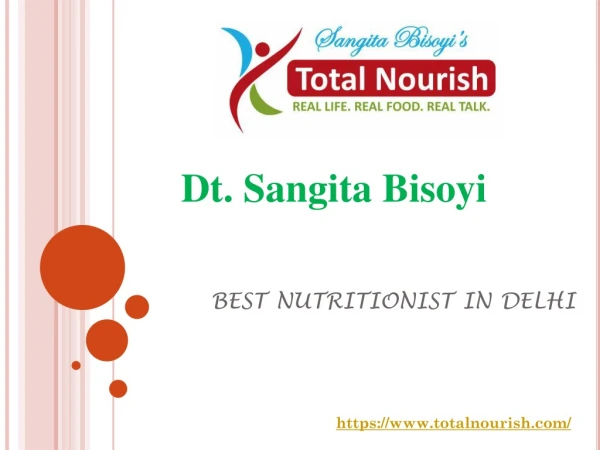 Best Nutritionist in Delhi | Famous Nutritionist in India | Dt. Sangita Bisoyi