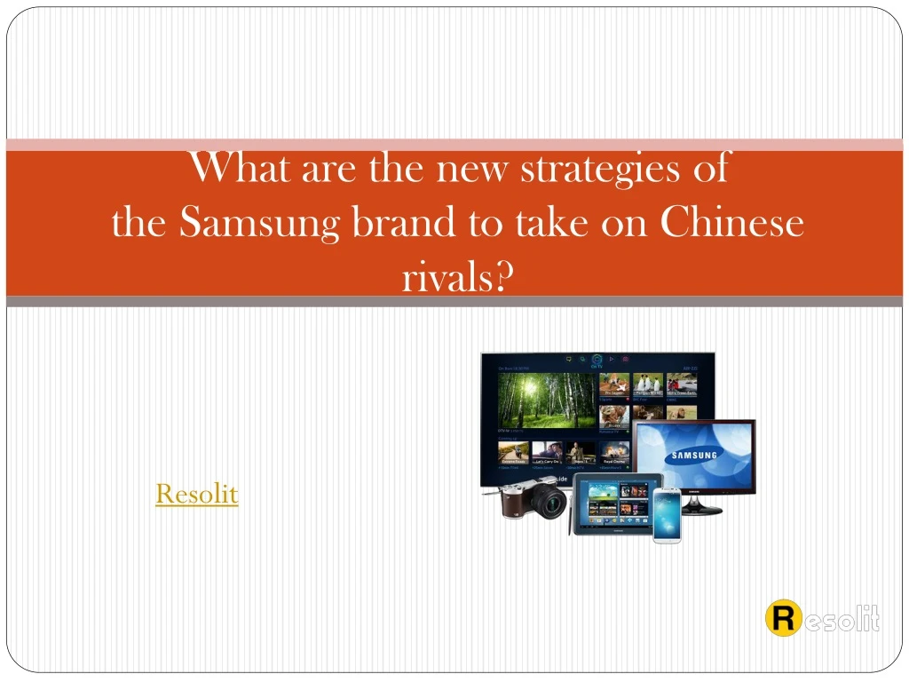 what are the new strategies of the samsung brand to take on chinese rivals