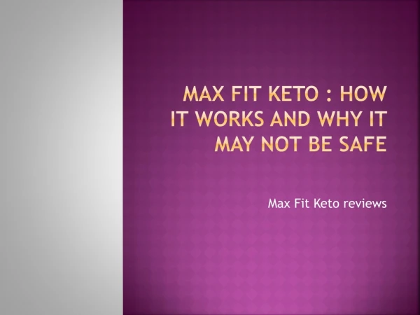 Max Fit Keto : How It Works and Why It May Not Be Safe