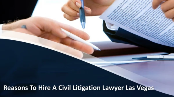 3 Reasons To Hire A Civil Litigation Lawyer