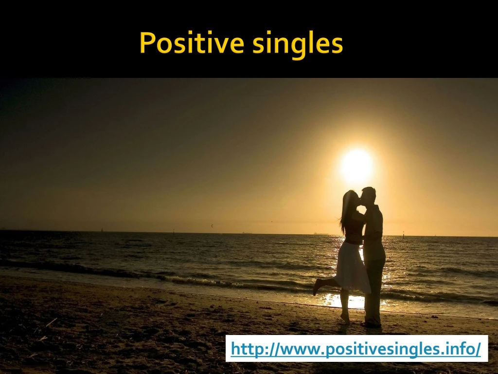 positive singles