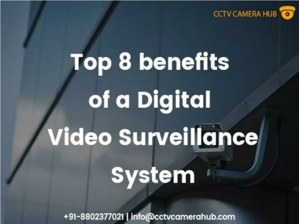 Top 8 Benefits of a Digital Video Surveillance System