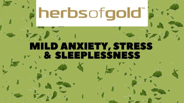Mild anxiety, Stress & Sleeplessness