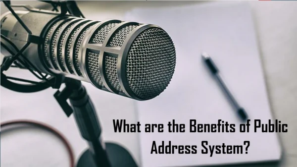 What are the Benefits of Public Address System?
