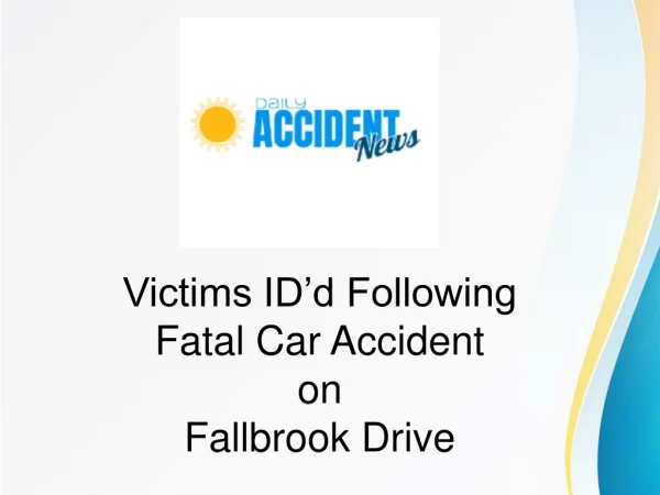 Shocking news of car accident on fall brook drive