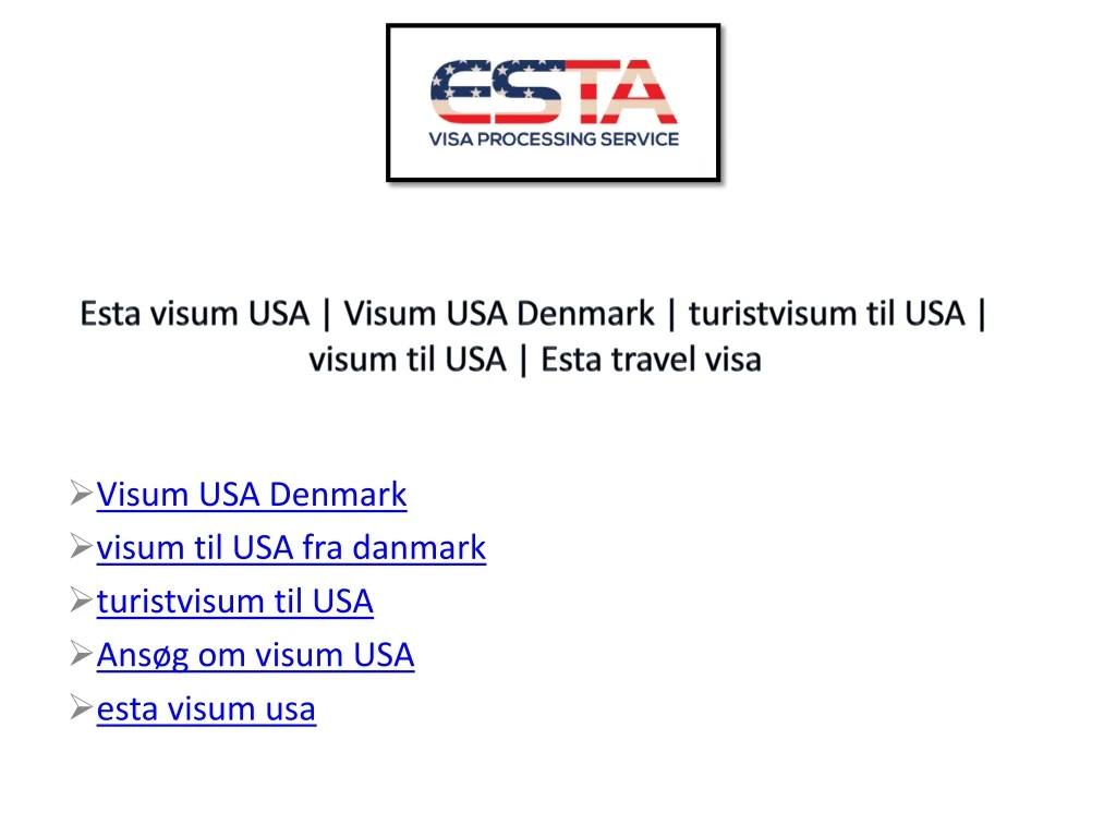 esta visum usa visum usa denmark turistvisum til usa visum til usa esta travel visa