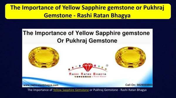 The Importance of Yellow Sapphire gemstone or Pukhraj Gemstone - Rashi Ratan Bhagya