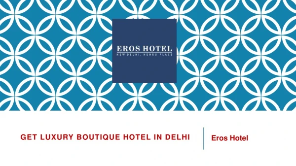 Best Boutique hotel in delhi