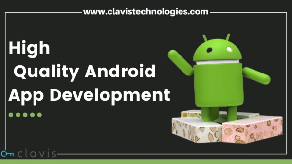 High Quality Android App Development