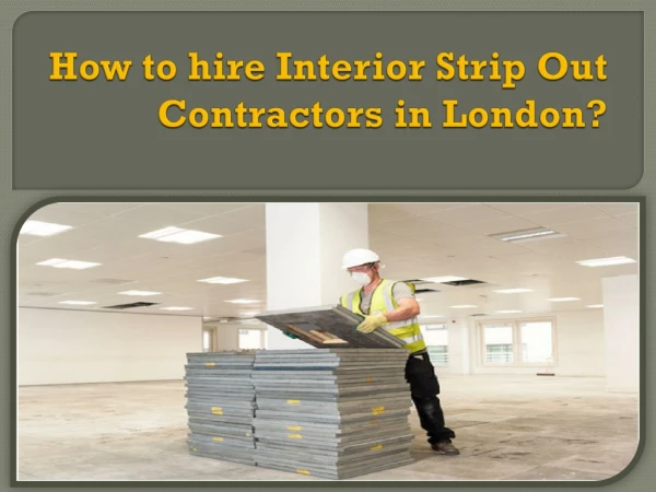 Best Interior Strip out Contractors London
