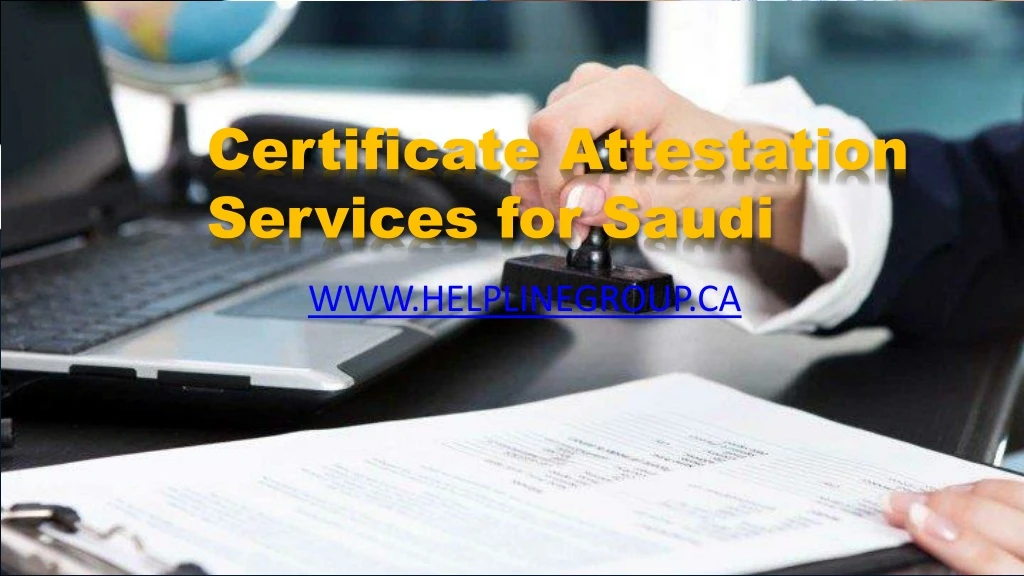 certificate attestation services for saudi