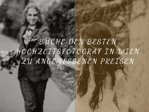 Buche den besten Hochzeitsfotograf in Wien zu angemessenen Preisen