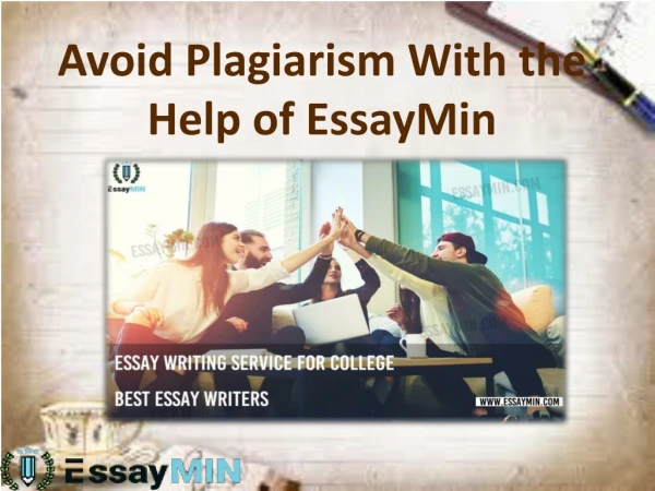 Get EssayMin’s Writing Services and Avoid Plagiarism